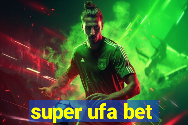 super ufa bet